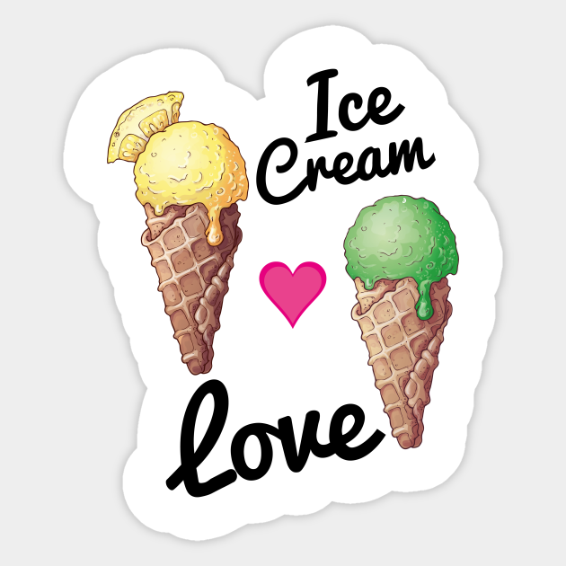 ICE CREAM LOVE Ice Cream Love Sticker TeePublic
